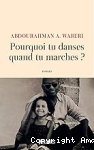 Pourquoi tu danses quand tu marches ? vignette