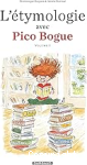 L'étymologie avec Pico Bogue : volume II vignette