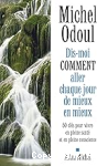 Dis-moi comment aller chaque jour de mieux en mieux vignette