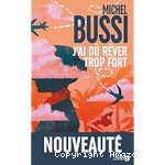 J'ai dû rêver trop fort vignette