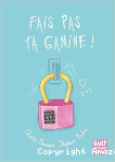 Fais pas ta gamine ! vignette