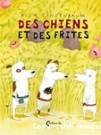 Des chiens et des frites vignette