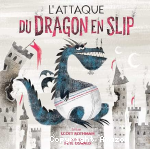 L'attaque du dragon en slip vignette
