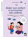 Aider son enfant à surmonter ses colères vignette