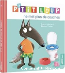 P'tit loup ne met plus de couches vignette