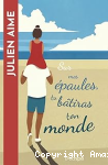 Sur mes épaules, tu bâtiras ton monde vignette