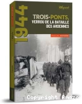 Trois-Ponts, verrou de la bataille des Ardennes vignette