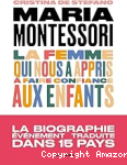 Maria Montessori : la femme qui nous a appris à faire confiance aux enfants vignette